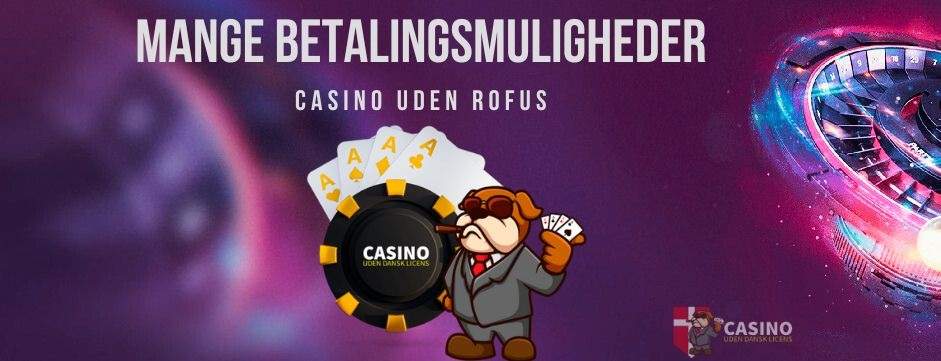 Casino Uden Rofus En Ny verden af Spilmuligheder