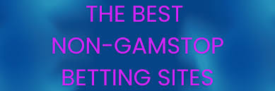 Discover Bookmakers Not on GamStop Your Guide to Non-GamStop Betting